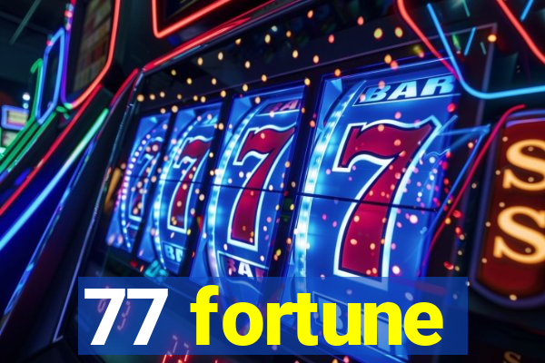 77 fortune